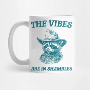 The Vibes Are In Shambles, Raccoon T Shirt, Weird T Shirt, Meme T Shirt, Trash Panda T Shirt, Unisex Mug